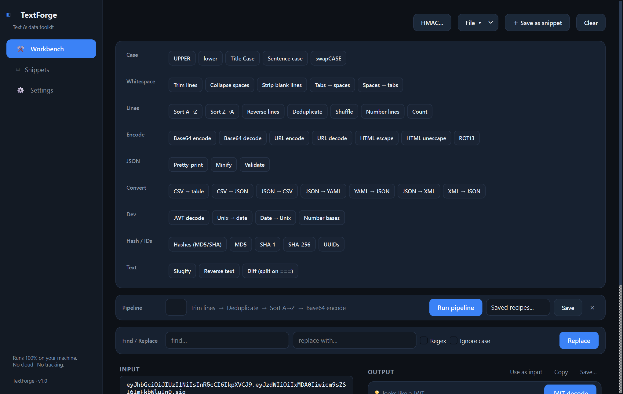 TextForge — The offline workbench for everything you'd paste into an online tool — decode a JWT, chain transforms into a saved recipe, convert or hash anything — without a byte leaving your machine.